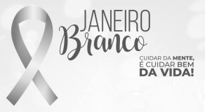 Janeiro Branco: campanha destaca importância da saúde mental