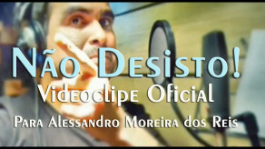 Não Desisto! Videoclipe Oficial - Musica para Alessandro - Pix para ajuda  CPF 58224980197